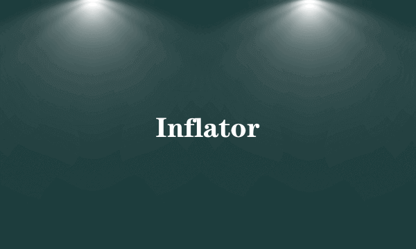 Inflator