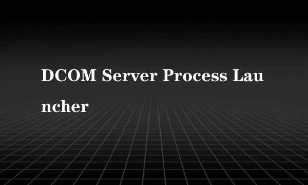 DCOM Server Process Launcher