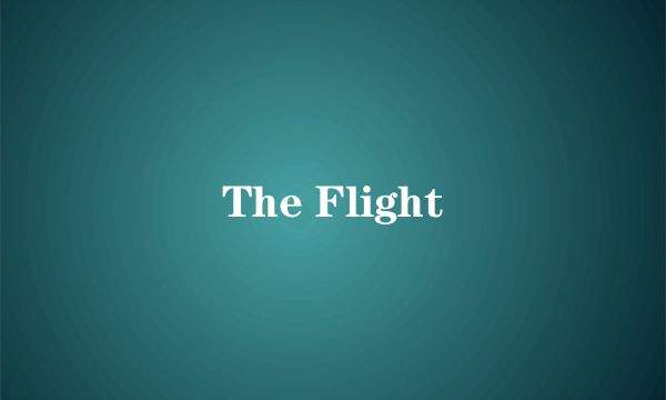 The Flight