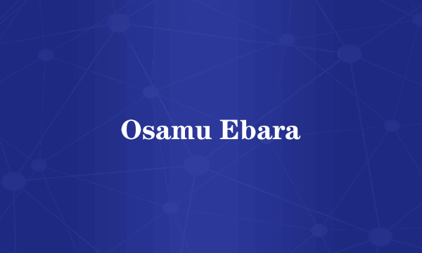 Osamu Ebara