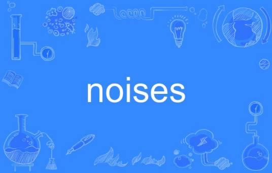 noises