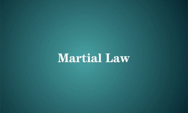 Martial Law
