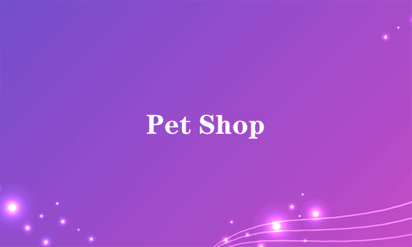 Pet Shop
