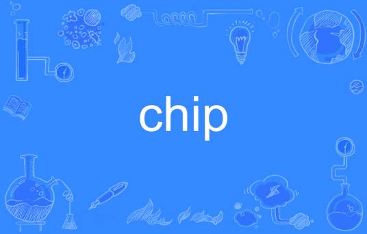 Chip（英文单词）