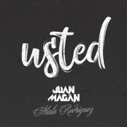 Usted（2018年Juan Magan,Mala Rodriguez演唱的歌曲）