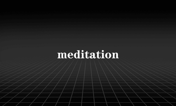 meditation