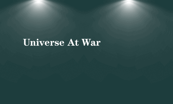 Universe At War