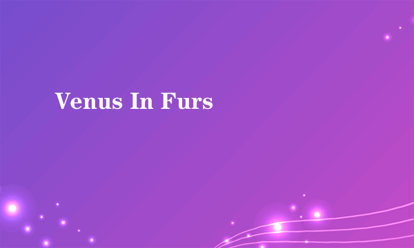 Venus In Furs