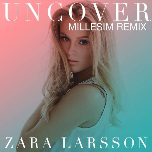 Uncover（Zara Larsson演唱歌曲）
