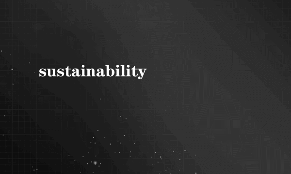 sustainability