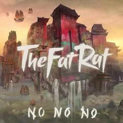 no no no（TheFatRat演唱歌曲）