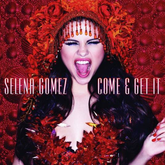Come & Get It（2013年赛琳娜·戈麦斯演唱的歌曲）
