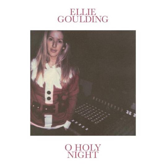 o holy night（Ellie Goulding个人单曲）