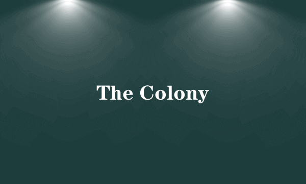 The Colony