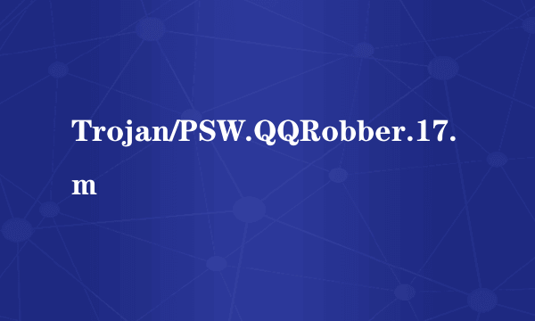 Trojan/PSW.QQRobber.17.m