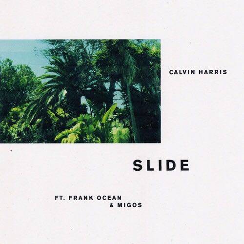 slide（Calvin Harris/Frank Ocean/Migos合作曲）