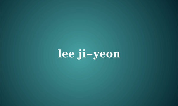 lee ji-yeon