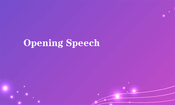 Opening Speech