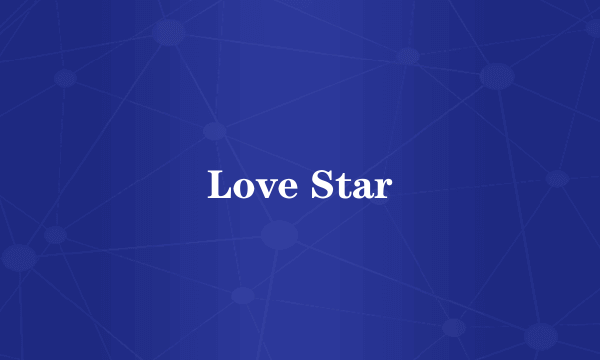 Love Star