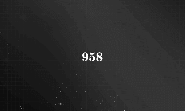 958