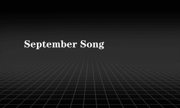 September Song
