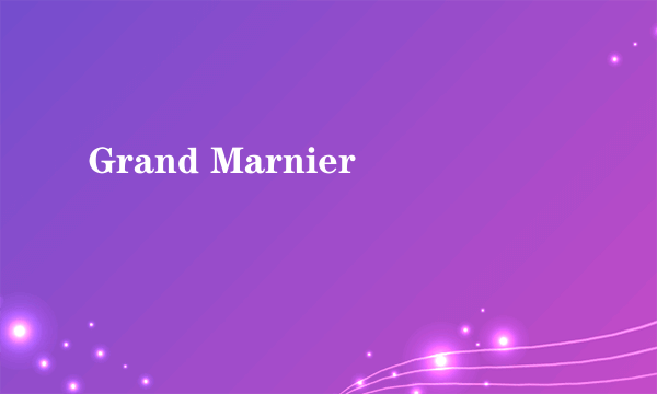 Grand Marnier