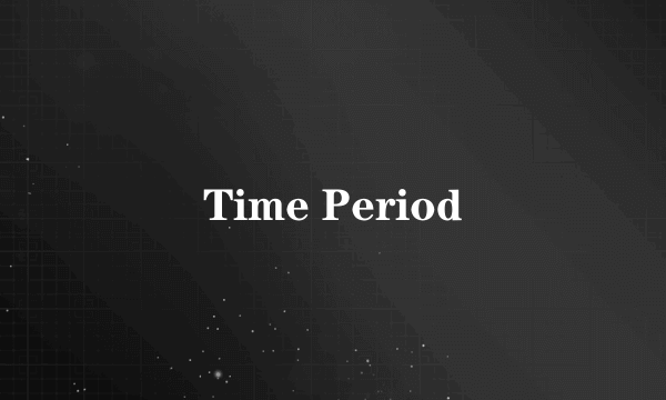 Time Period