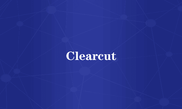Clearcut