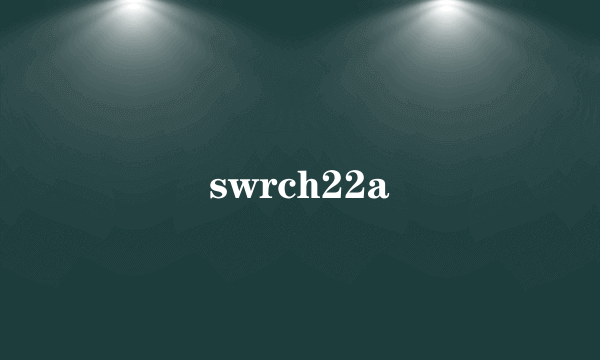 swrch22a