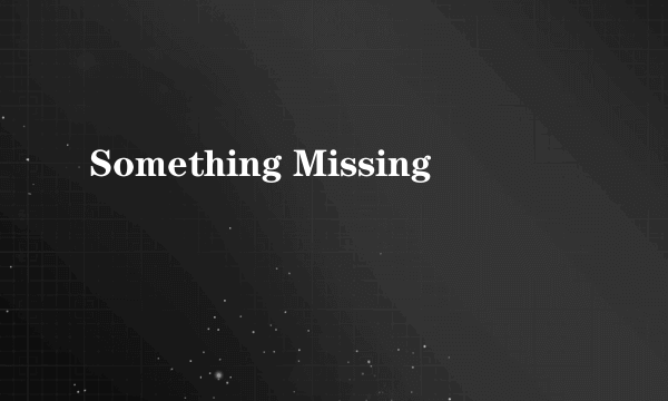 Something Missing
