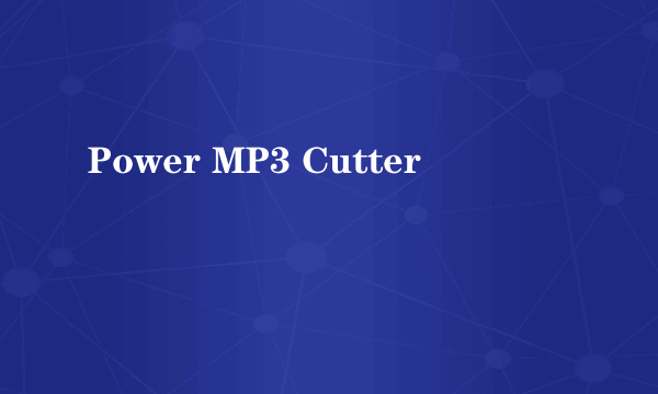 Power MP3 Cutter