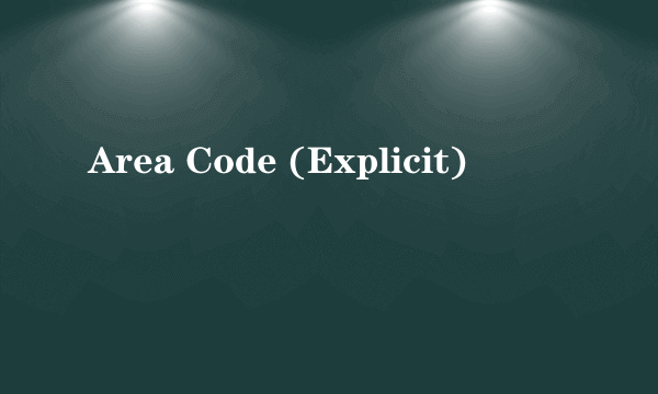 Area Code (Explicit)