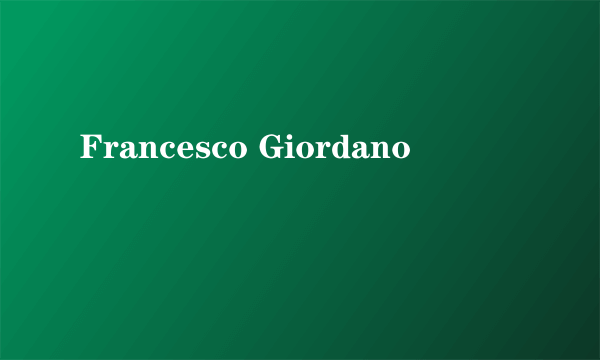 Francesco Giordano