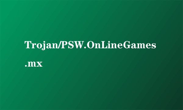 Trojan/PSW.OnLineGames.mx