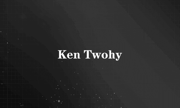 Ken Twohy