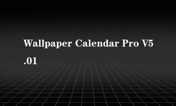 Wallpaper Calendar Pro V5.01