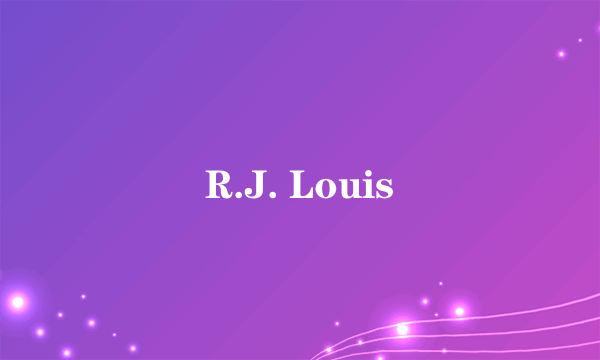 R.J. Louis