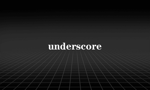 underscore