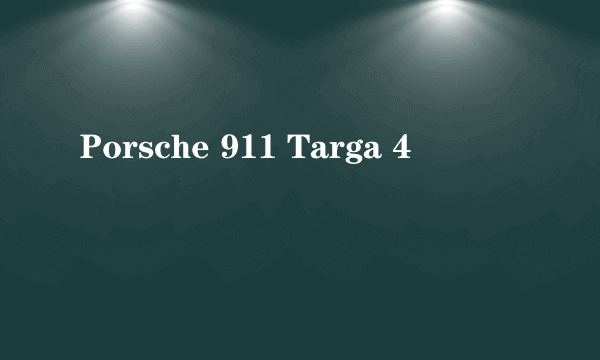 Porsche 911 Targa 4