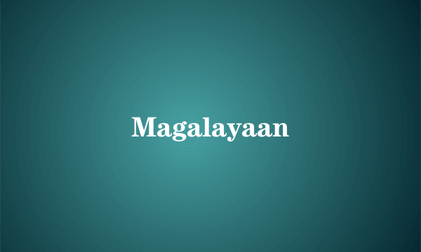 Magalayaan