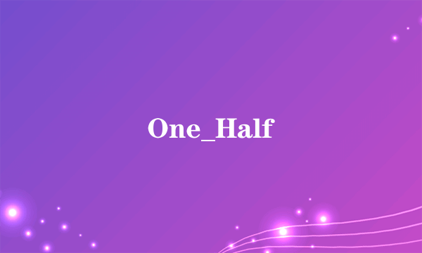 One_Half