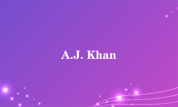 A.J. Khan