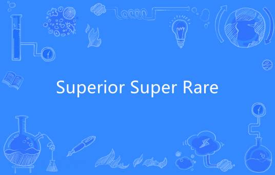 Superior Super Rare