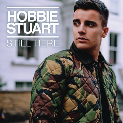 Still Here（英国男歌手Hobbie Stuart的一张EP专辑）