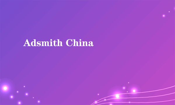 Adsmith China