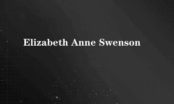 Elizabeth Anne Swenson