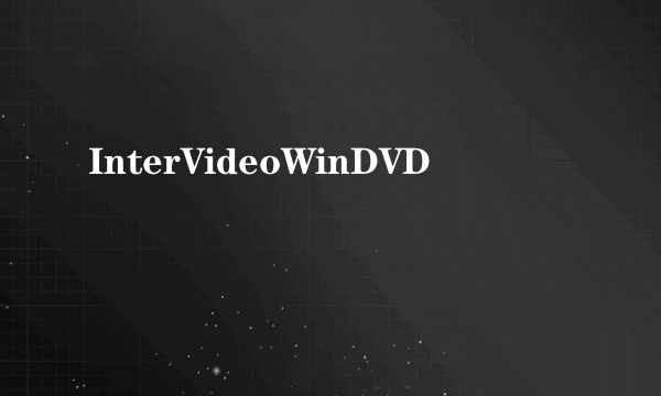 InterVideoWinDVD