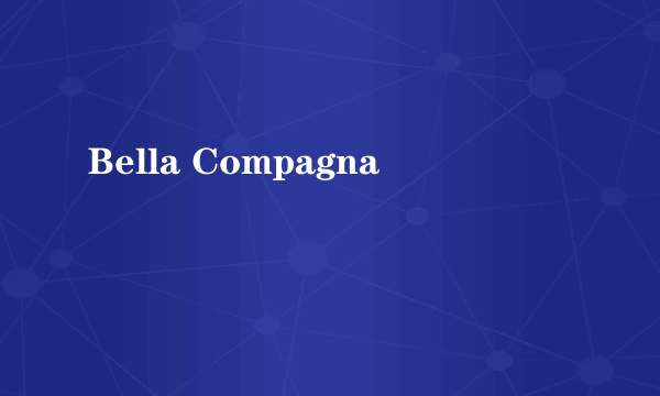 Bella Compagna