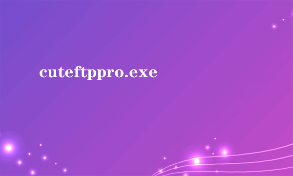 cuteftppro.exe