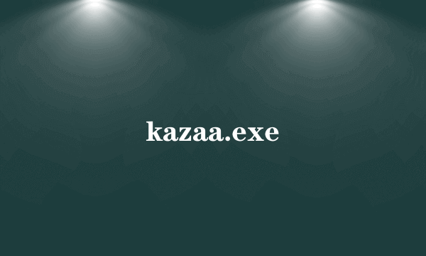 kazaa.exe